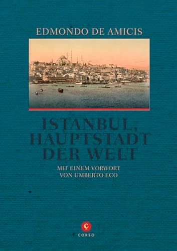 Istanbul, Hauptstadt der Welt: Nachw. v. Umberto Eco