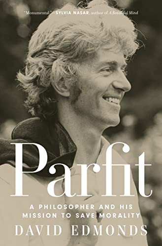 Parfit: A Philosopher and His Mission to Save Morality von Princeton Univers. Press