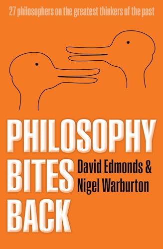 Philosophy Bites Back: 27 Philosophers On the Greatest Thinkers of the Past von Oxford University Press, USA