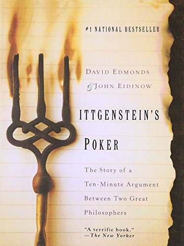 Wittgenstein's Poker: The Story of a Ten-Minute Argument Between Two Great Philosophers