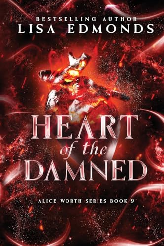 Heart of the Damned (Alice Worth Book 9): An Urban Fantasy Paranormal Romance Series: An Alice Worth Novel von Storybook House LLC