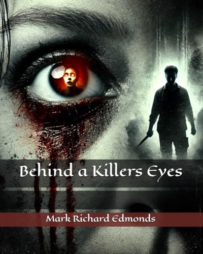 Behind a Killers Eyes von Independently published