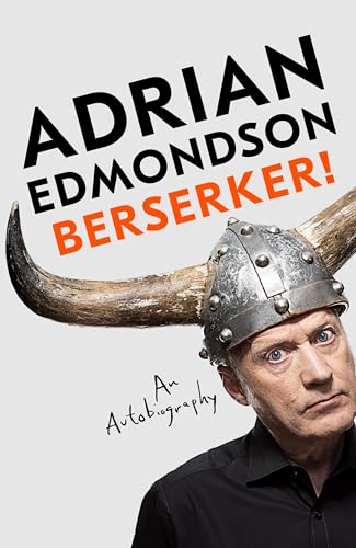 Berserker!: The riotous, one-of-a-kind memoir from one of Britain's most beloved comedians von MACMILLAN