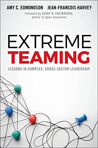 Extreme Teaming: Lessons in Complex, Cross-Sector Leadership von Emerald Publishing Limited