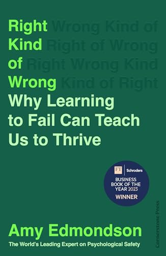 Right Kind of Wrong: Why Learning to Fail Can Teach Us to Thrive von Cornerstone Press