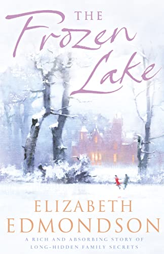 The Frozen Lake: A gripping novel of family and wartime secrets von HarperCollins