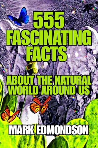 555 Fascinating Facts About the Natural World Around Us von Independently published
