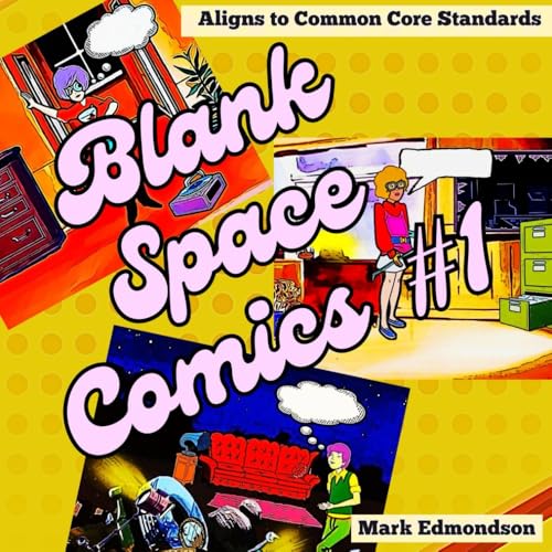 Blank Space Comics #1: Aligns with Common Core State Standards von Independently published