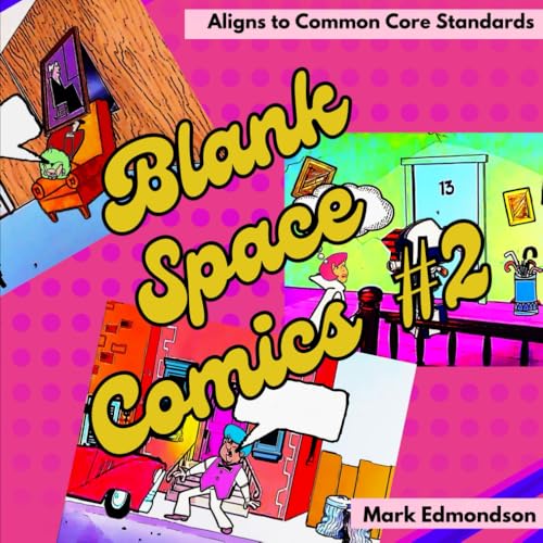 Blank Space Comics #2: Aligns with Common Core Standards von Independently published