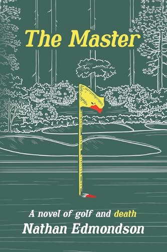 The Master: A Novel of Golf and Death von Palmetto Publishing