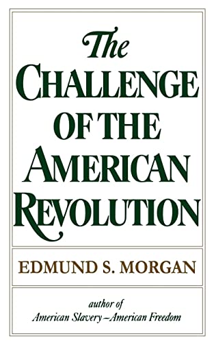 The Challenge Of The American Revolution von W. W. Norton & Company