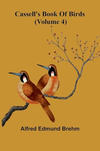 Cassell's book of birds (Volume 4) von Alpha Edition