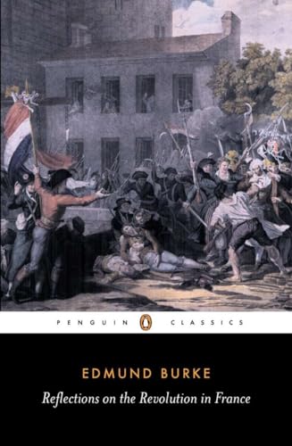 Reflections on the Revolution in France: Edmund Burke (Penguin Classics) von Penguin Classics