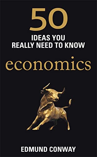 50 Economics Ideas You Really Need to Know (50 Ideas You Really Need to Know series) von Quercus Publishing Plc