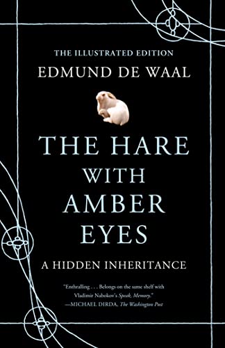 The Hare With Amber Eyes: A Hidden Inheritance