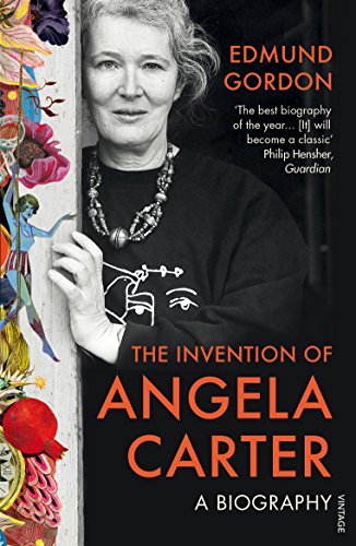 The Invention of Angela Carter: A Biography von Vintage