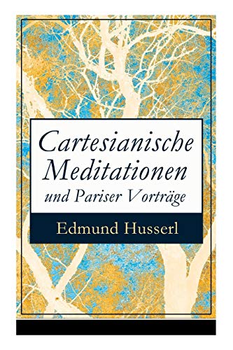 Cartesianische Meditationen und Pariser Vorträge: Eine Einleitung in die Phänomenologie: Eine Einleitung in die Phnomenologie