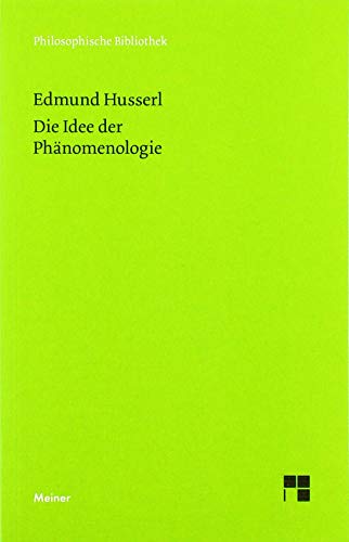 Die Idee der Phänomenologie von Meiner Felix Verlag GmbH