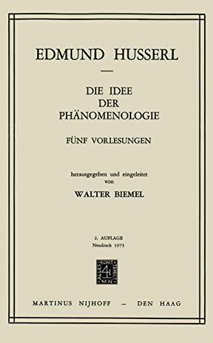 Die Idee der Phänomenologie: Fünf Vorlesungen (Husserliana, Band 2) von Springer