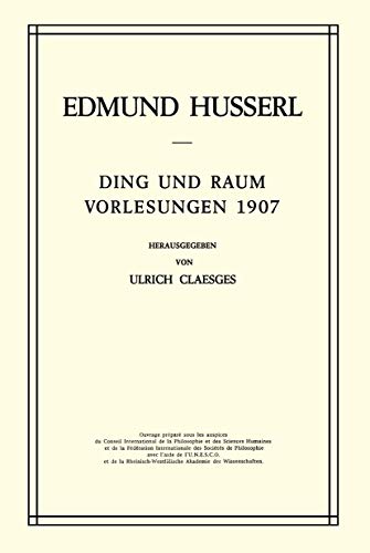 Husserliana, Band 16: Ding und Raum: Vorlesungen 1907