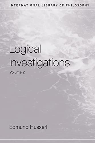 Logical Investigations Volume 2: Volume II (International Library of Philosophy, Band 2) von Routledge