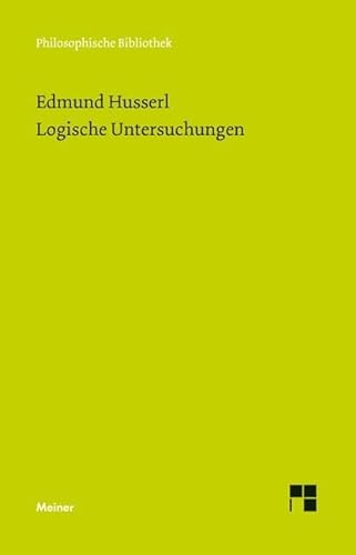 Logische Untersuchungen (Philosophische Bibliothek) von Meiner Felix Verlag GmbH