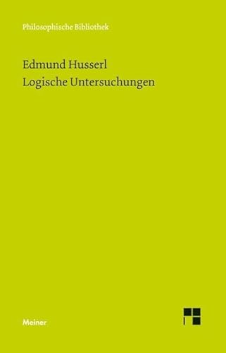 Logische Untersuchungen (Philosophische Bibliothek) von Meiner Felix Verlag GmbH