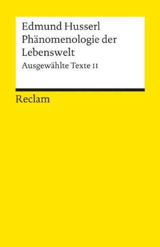 Phänomenologie der Lebenswelt: Ausgewählte Texte, 2