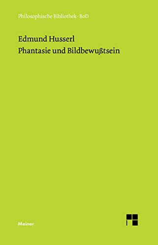 Phantasie und Bildbewußtsein (Philosophische Bibliothek) von Meiner Felix Verlag GmbH