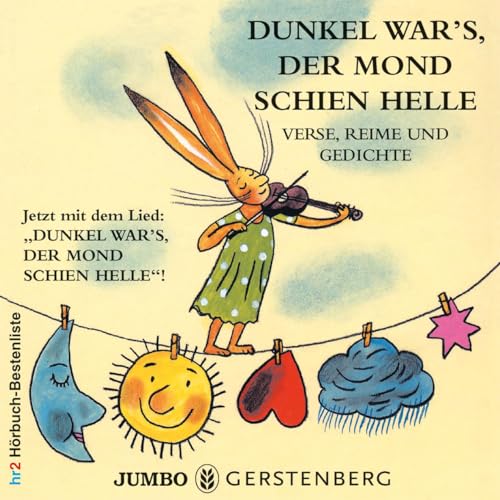 Dunkel wars, der Mond schien helle. CD: Verse, Reime und Gedichte. Jetzt auch mit Lied von Jumbo Neue Medien + Verla