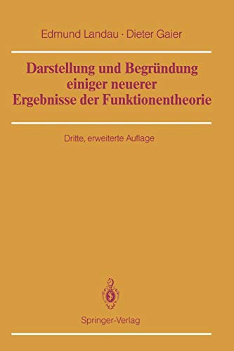 Darstellung und Begründung Einiger Neuerer Ergebnisse der Funktionentheorie von Springer-Verlag