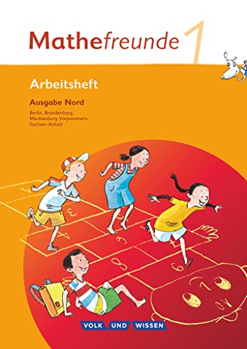 Mathefreunde 1. Schuljahr. Arbeitsheft Ausgabe Nord - Berlin, Brandenburg, Mecklenburg-Vorpommern, Sachsen-Anhalt