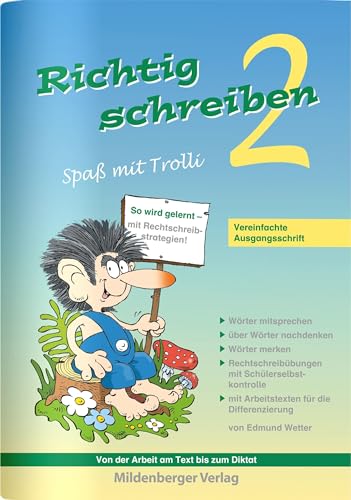 Richtig schreiben – Spaß mit Trolli, 2. Schuljahr, Vereinfachte Ausgangsschrift: Rechtschreibübungen mit Selbstkontrolle von Mildenberger