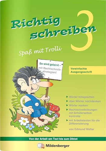 Richtig schreiben – Spaß mit Trolli, 3. Schuljahr, Vereinfachte Ausgangsschrift: Rechtschreibübungen mit Selbstkontrolle