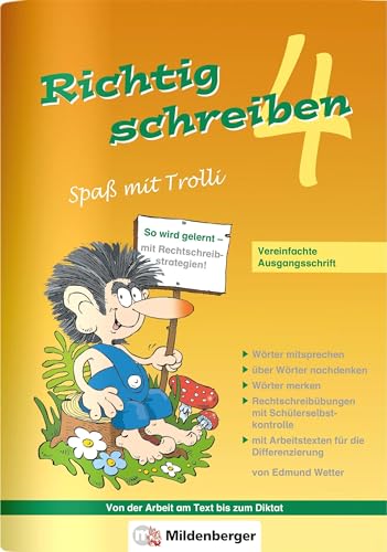 Richtig schreiben – Spaß mit Trolli, 4. Schuljahr, Vereinfachte Ausgangsschrift: Arbeitsheft mit Rechtschreibübungen mit Selbstkontrolle