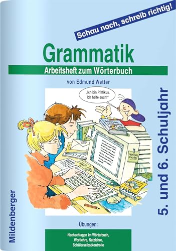 Schau nach, schreib richtig! / Schau nach, schreib richtig!, Arbeitsheft 3: Grammatik: Arbeitsheft für das 5. und 6. Schuljahr: Arbeitsheft 3 zum ... Grammatik, 5./6. Schuljahr, alle Bundesländer