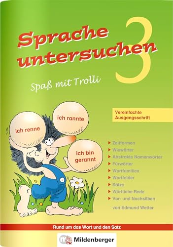 Sprache untersuchen – Spaß mit Trolli 3: Vereinfachte Ausgangsschrift - Rund um das Wort und den Satz von MILDENBERGER VERLAG GMBH