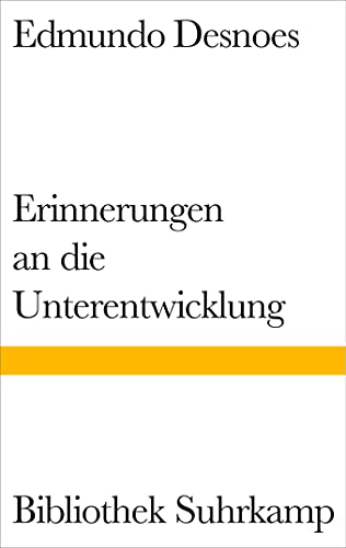 Erinnerungen an die Unterentwicklung: Roman (Bibliothek Suhrkamp) von Suhrkamp Verlag AG