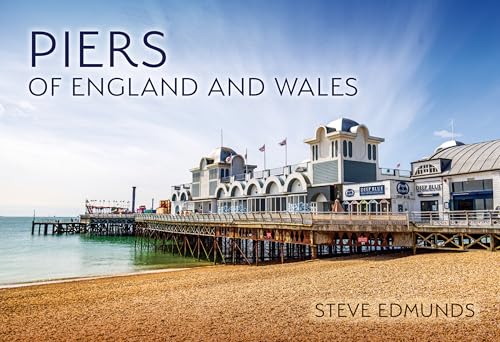 Piers of England and Wales von Amberley Publishing
