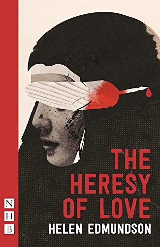 The Heresy of Love (NHB Modern Plays) von Nick Hern Books
