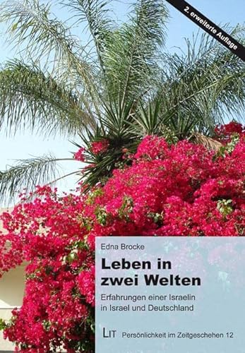 Leben in zwei Welten - Erfahrungen einer Israelin in Israel und Deutschland von LIT Verlag
