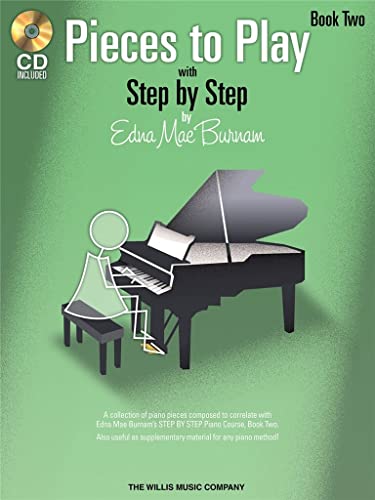 Edna Mae Burnam: Pieces To Play With Step By Step - Book 2 (Buch & CD): Piano Solos Composed to Correlate Exactly with Edna Mae Burnam's Step by Step von Willis Music