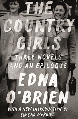 Country Girls: Three Novels and an Epilogue (FSG Classics) von Farrar, Straus and Giroux