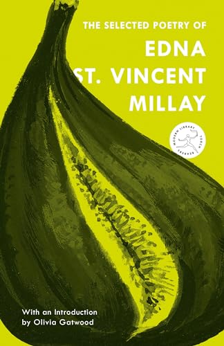 The Selected Poetry of Edna St. Vincent Millay (Modern Library Torchbearers)