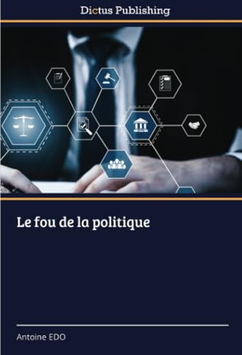 Le fou de la politique Le fou de la politique von Dictus Publishing