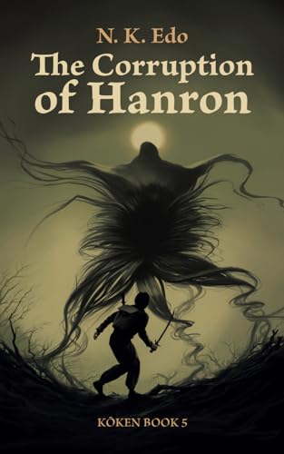 The Corruption of Hanron: Kōken Book 5 von White Pine Publishing