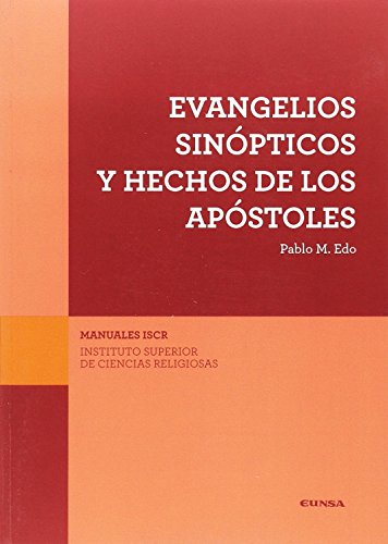 Evangelios sinópticos y hechos de los apóstoles (ISCR, Band 8) von EUNSA. EDICIONES UNIVERSIDAD DE NAVARRA, S.A.