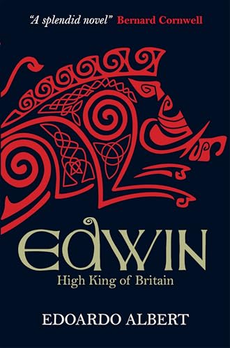 Edwin: High King of Britain (The Northumbrian Thrones, 1)