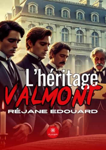 L’héritage Valmont von LE LYS BLEU EDITIONS SAS