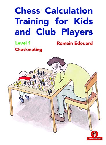 Chess Calculation Training for Kids and Club Players: Level 1 Checkmating von The House of Staunton